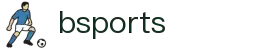 B体育 (Bsports)官方网站 - 选择B体育，玩转全球赛事